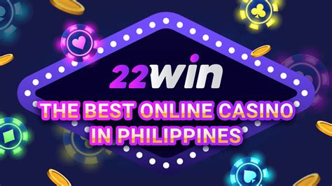 22Win PH: The Best Online Casino in Philippines.